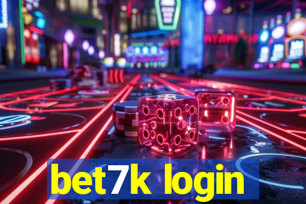 bet7k login